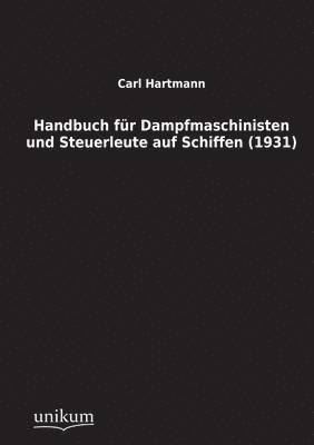 bokomslag Handbuch Fur Dampfmaschinisten Und Steuerleute Auf Schiffen (1931)