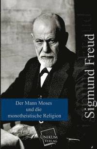 bokomslag Der Mann Moses Und Die Monotheistische Religion
