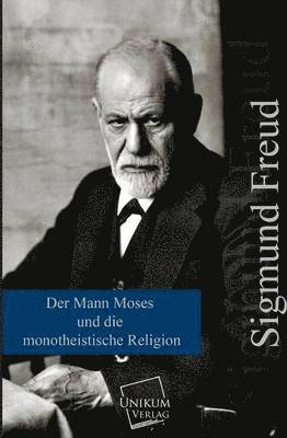 bokomslag Der Mann Moses Und Die Monotheistische Religion