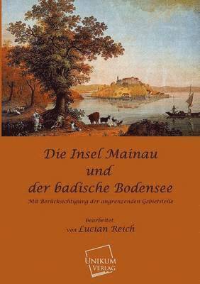 Die Insel Mainau Und Der Badische Bodensee 1