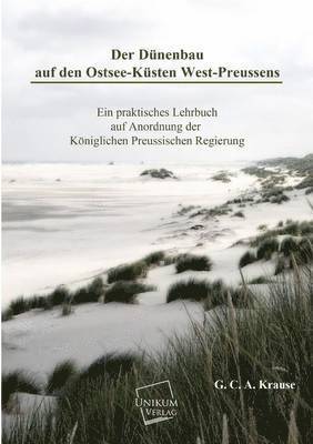 bokomslag Der Dunenbau Auf Den Ostsee-Kusten West-Preussens