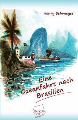 Eine Ozeanfahrt Nach Brasilien 1