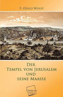 bokomslag Der Tempel Von Jerusalem Und Seine Maasse