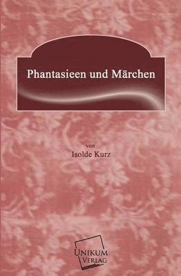 Phantasieen Und Marchen 1