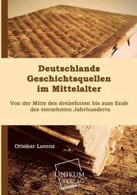 bokomslag Deutschlands Geschichtsquellen Im Mittelalter