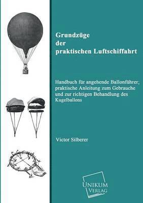 Grundzuge Der Praktischen Luftschiffahrt 1