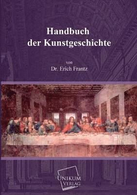 Handbuch Der Kunstgeschichte 1