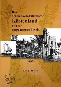 bokomslag Das Deutsch-Ostafrikanische Kustenland