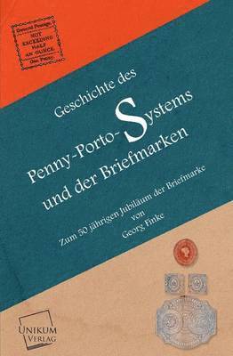 Geschichte Des Penny-Porto-Systems Und Der Briefmarken 1