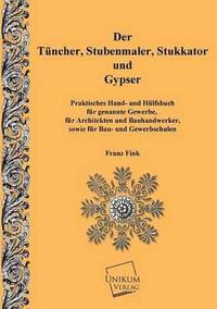 bokomslag Der Tunchner, Stubenmaler; Stukkator Und Gypser