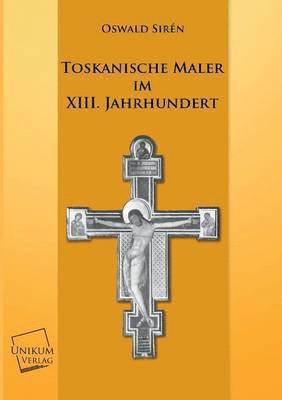 bokomslag Toskanische Maler Im XIII. Jahrhundert