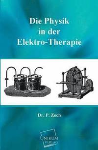 bokomslag Die Physik in Der Elektro-Therapie