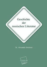 bokomslag Geschichte Der Russischen Litteratur