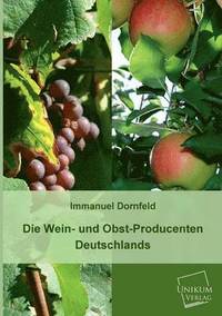 bokomslag Die Wein- Und Obst-Producenten Deutschlands