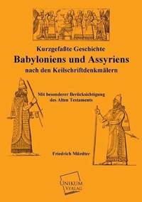 bokomslag Kurzgefasste Geschichte Babyloniens Und Assyriens