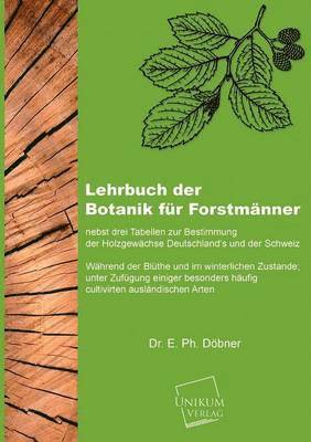 Lehrbuch Der Botanik Fur Forstmanner 1