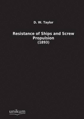 Resistance of Ships and Screw Propulsion 1