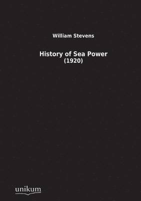 bokomslag History of Sea Power