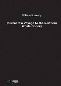 bokomslag Journal of a Voyage to the Northern Whale-Fishery