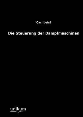 bokomslag Die Steuerung der Dampfmaschinen