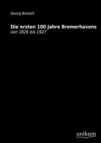 bokomslag Die Ersten 100 Jahre