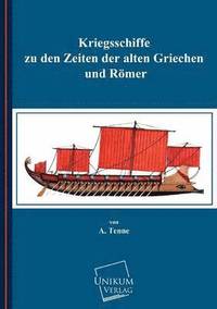 bokomslag Kriegsschiffe Zu Den Zeiten Der Alten Griechen Und Romer