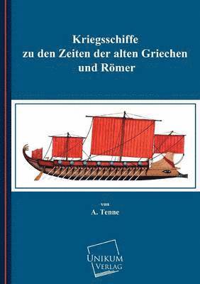 Kriegsschiffe Zu Den Zeiten Der Alten Griechen Und Romer 1