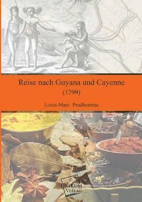 Reise Nach Guyana Und Cayenne 1