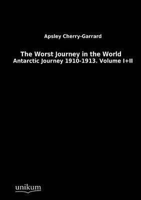 Apsley Cherry-Garrard - The Worst Journey in the World, Häftad