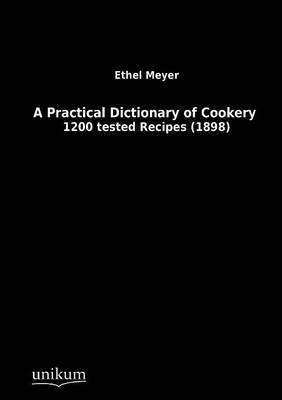 A Practical Dictionary of Cookery 1