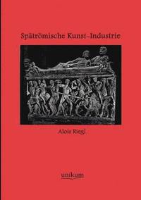 bokomslag Sptrmische Kunst-Industrie