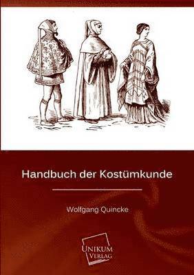 Handbuch Der Kostumkunde 1