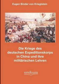 bokomslag Die Kampfe des deutschen Expeditionskorps in China und ihre militarischen Lehren