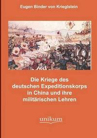 bokomslag Die Kmpfe des deutschen Expeditionskorps in China und ihre militrischen Lehren