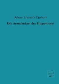 bokomslag Die Arzneimittel Des Hippokrates