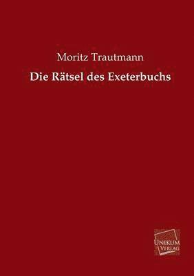 Die Ratsel Des Exeterbuchs 1