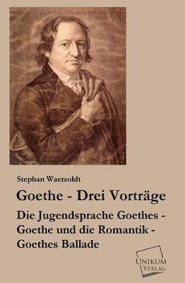 Goethe - Drei Vortrage 1