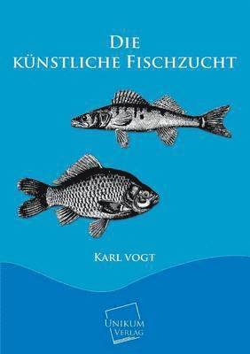 bokomslag Die Kunstliche Fischzucht