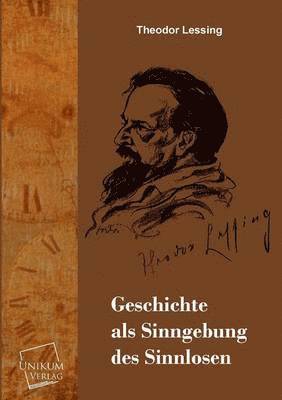 bokomslag Geschichte ALS Sinngebung Des Sinnlosen