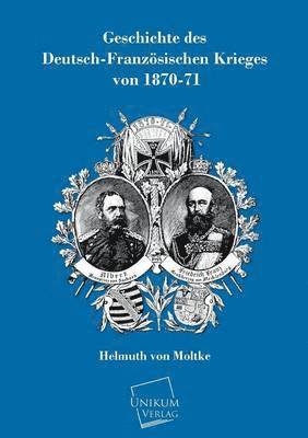 bokomslag Geschichte Des Deutsch-Franzosischen Krieges Von 1870-71