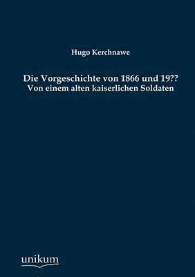 bokomslag Die Vorgeschichte von 1866 und 19