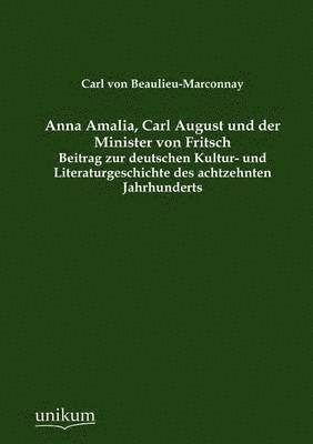 Anna Amalia, Carl August und der Minister von Fritsch 1