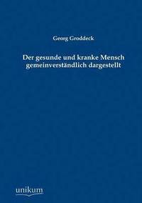 bokomslag Der gesunde und kranke Mensch gemeinverstndlich dargestellt