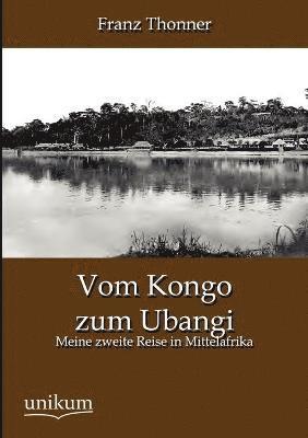 Vom Kongo zum Ubangi 1