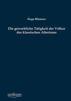 bokomslag Die gewerbliche Tatigkeit der Voelker des klassischen Altertums