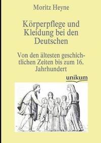 bokomslag Krperpflege und Kleidung bei den Deutschen