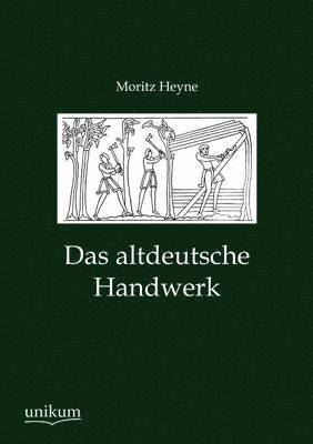 Das altdeutsche Handwerk 1