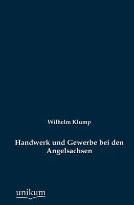 bokomslag Handwerk und Gewerbe bei den Angelsachsen