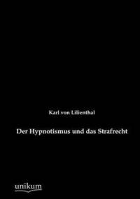 bokomslag Der Hypnotismus und das Strafrecht