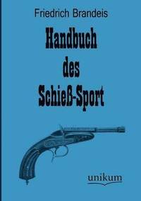 bokomslag Handbuch des Schiess-Sport